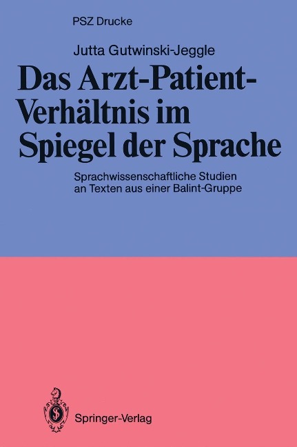 Das Arzt-Patient-Verhältnis im Spiegel der Sprache - Jutta Gutwinski-Jeggle