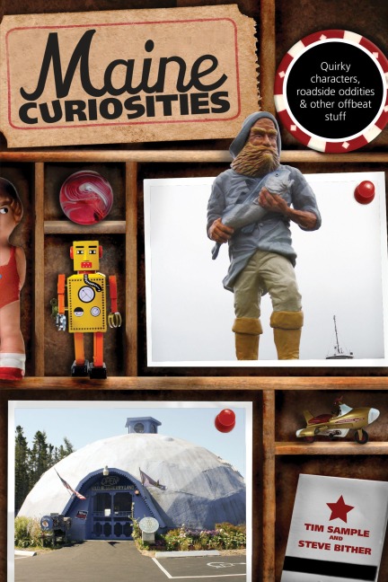 Maine Curiosities - Tim Sample, Steve Bither