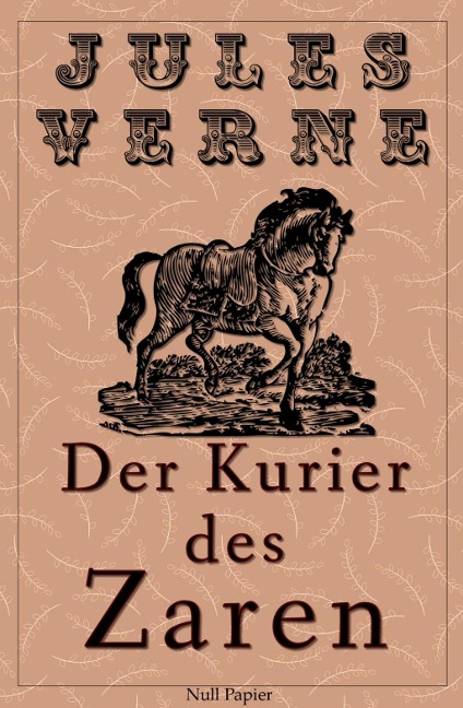 Michael Strogoff - Der Kurier des Zaren - Jules Verne