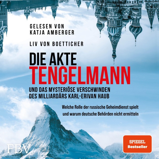 Die Akte Tengelmann und das mysteriöse Verschwinden des Milliardärs Karl-Erivan Haub - Liv von Boetticher