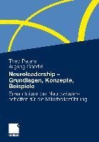Neuroleadership - Grundlagen, Konzepte, Beispiele - Theo Peters, Argang Ghadiri