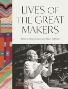 Cover-Bild zum Titel 'Lives of the Great Makers (Victoria & Albert Museum)' von 'Rebecca Knott, James Robinson'