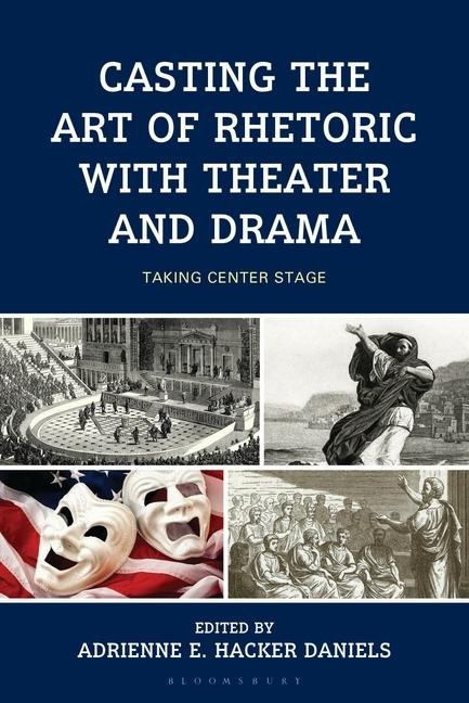 Casting the Art of Rhetoric with Theater and Drama - 