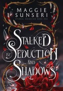 Cover-Bild zum Titel 'Stalked by Seduction and Shadows' von 'Maggie Sunseri'