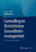 Cover-Bild zum Titel 'Controlling im Betrieblichen Gesundheitsmanagement' von 'Holger Pfaff, Sabrina Zeike'