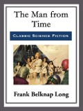 The Man from Time - Frank Belknap Long