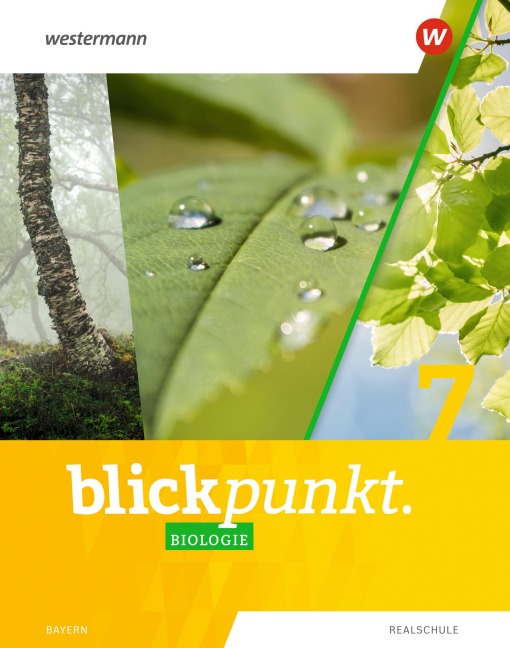 Blickpunkt Biologie 7.Schulbuch. Für Realschulen in Bayern - 