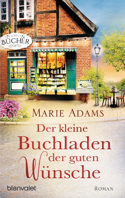 Der kleine Buchladen der guten Wünsche - Marie Adams