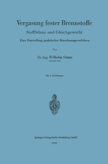 Vergasung fester Brennstoffe - Wilhelm Gumz