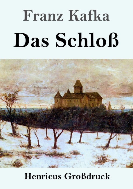 Das Schloß (Großdruck) - Franz Kafka