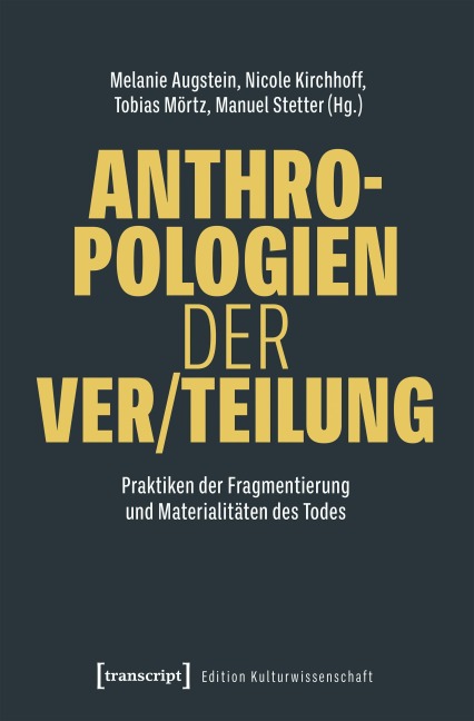 Anthropologien der Ver/Teilung - 