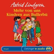 Cover-Bild zum Titel 'Wir Kinder aus Bullerbü 2. Mehr von uns Kindern aus Bullerbü' von 'Astrid Lindgren'