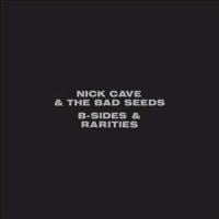 B-Sides and Rarities - Nick & The Bad Seeds Cave