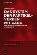 Cover-Bild zum Titel 'Das System der Partikelverben mit "an"' von 'Marc Felfe'
