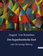 Cover-Bild zum Titel 'Der hyperboräische Esel' von 'August Von Kotzebue'