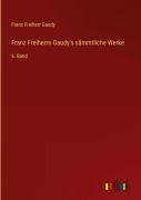Cover-Bild zum Titel 'Franz Freiherrn Gaudy's sämmtliche Werke' von 'Franz Freiherr Gaudy'