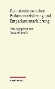 Cover-Bild zum Titel 'Demokratie zwischen Parlamentarisierung und Entparlamentarisierung' von ''