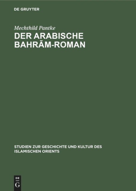 Der arabische Bahr¿m-Roman - Mechthild Pantke