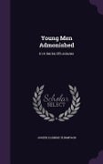 Cover-Bild zum Titel 'Young Men Admonished: In A Series Of Lectures' von 'Joseph Parrish Thompson'
