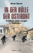 Cover-Bild zum Titel 'In der Hölle der Ostfront' von 'Arno Sauer'