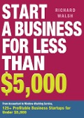 Start a Business for Less Than $5,000 - Richard Walsh