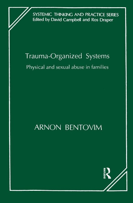 Trauma-Organized Systems - Arnon Bentovim