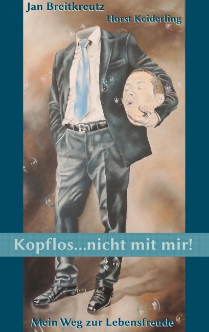 Kopflos ... nicht mit mir! - Jan Breitkreutz, Horst Keiderling