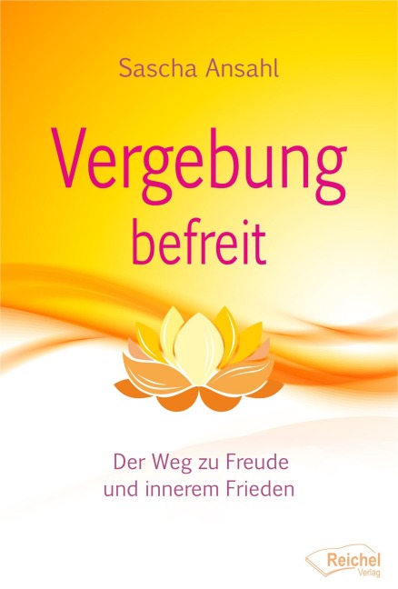 Vergebung befreit - Sascha Ansahl