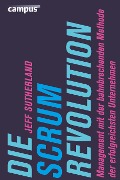 Cover-Bild zum Titel 'Die Scrum-Revolution' von 'Jeff Sutherland'