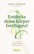 Cover-Bild zum Titel 'Entdecke deine KörperIntelligenz!' von 'Karl Grunick, Lucas Buchholz'