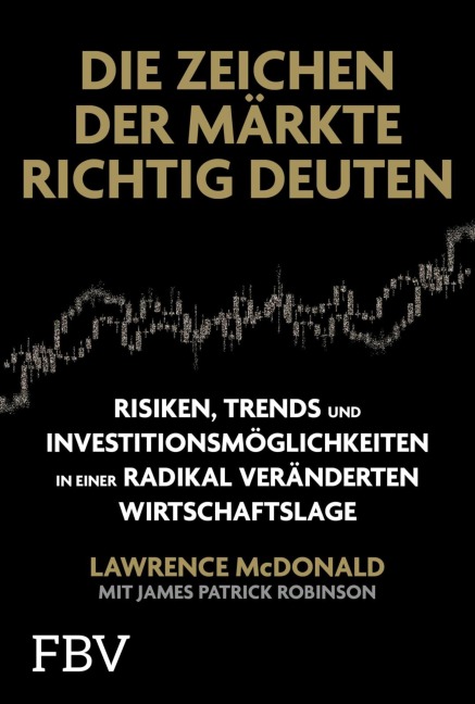 Die Zeichen der Märkte richtig deuten - Lawrence McDonald