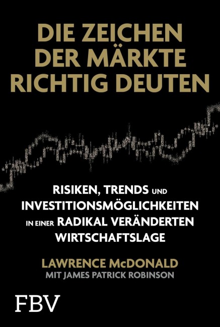 Die Zeichen der Märkte richtig deuten - Lawrence McDonald