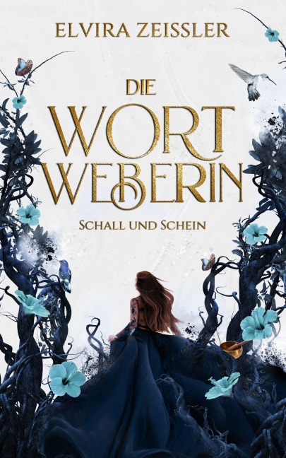 Die Wortweberin - Schall und Schein - Elvira Zeißler
