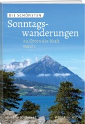Cover-Bild zum Titel 'Die schönsten Sonntagswanderungen zu Orten der Kraft 3' von 'Andrea Fischbacher'