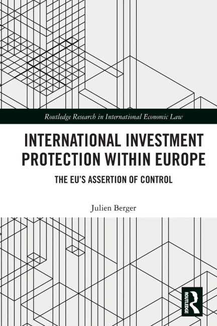 International Investment Protection within Europe - Julien Berger