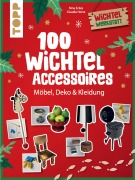 Cover-Bild zum Titel '100 Wichtel-Accessoires' von 'Nina Eckes, Claudia Heine'