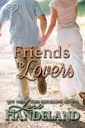 Cover-Bild zum Titel 'Friends to Lovers (Lori's Classic Love Stories, #2)' von 'Lori Handeland'