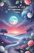 Cover-Bild zum Titel 'Whispers of Love: 100 Valentine's Day Poems' von 'Ann Penrose'