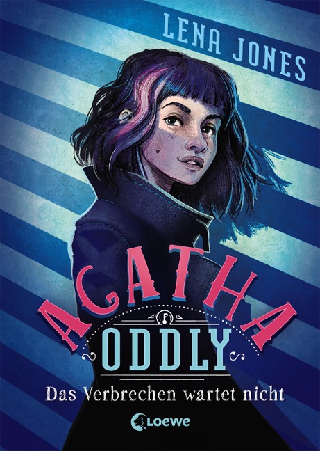 Agatha Oddly (Band 1) - Das Verbrechen wartet nicht - Lena Jones