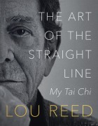 Cover-Bild zum Titel 'The Art of the Straight Line' von 'Lou Reed, Laurie Anderson'