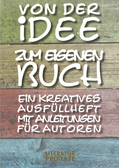 Von der Idee zum eigenen Buch - 