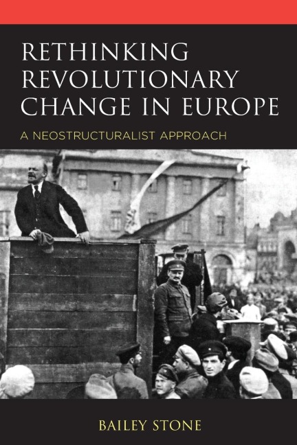 Rethinking Revolutionary Change in Europe - Bailey Stone