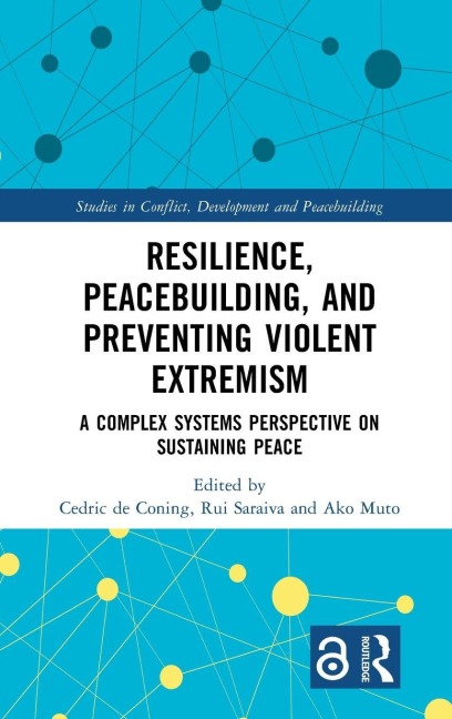 Resilience, Peacebuilding, and Preventing Violent Extremism - 