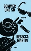 Cover-Bild zum Titel 'Sommer und so' von 'Rebecca Martin'