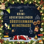 Cover-Bild zum Titel 'Der Krimi-Adventskalender Südsteiermark/Weinstraße' von 'Linus Schmitz'