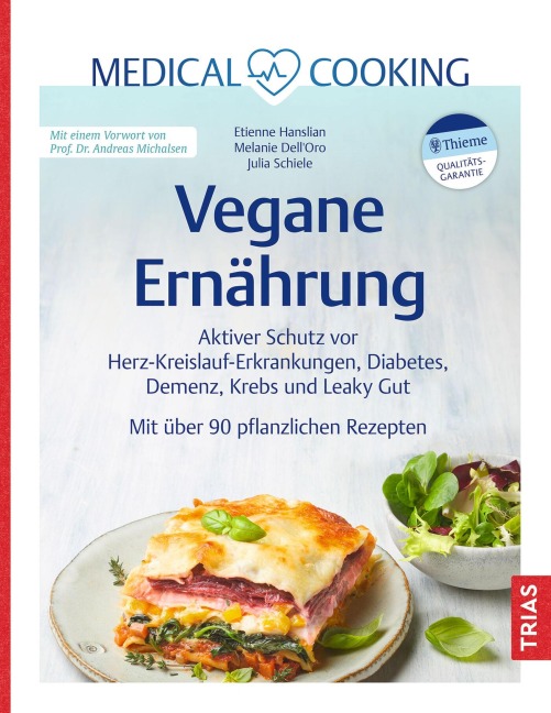 Medical Cooking: Vegane Ernährung - Etienne Hanslian, Julia Schiele, Melanie Dell`Oro