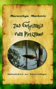 Cover-Bild zum Titel 'Das Geheimnis vom Pietzmoor' von 'Maruschya Markovic'