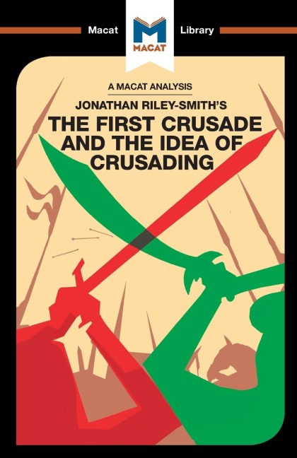 An Analysis of Jonathan Riley-Smith's The First Crusade and the Idea of Crusading - Damien Peters