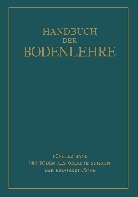 Der Boden als Oberste Schicht der Erdoberfläche - E. Blanck, F. Giesecke, A. Kumm