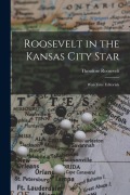 Roosevelt in the Kansas City Star: War-Time Editorials - Theodore Roosevelt
